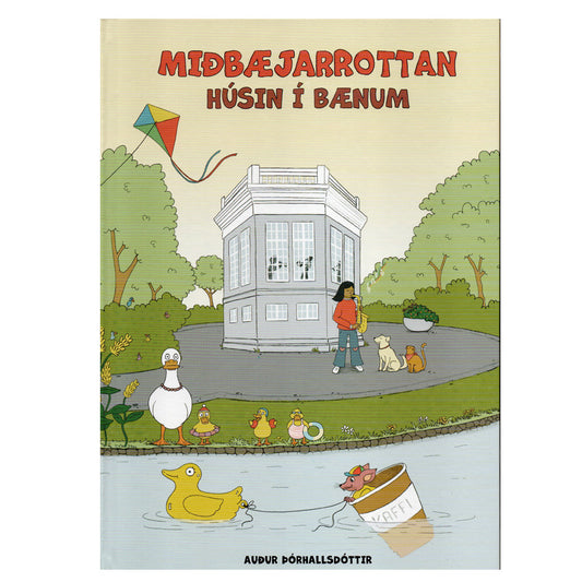 Miðbæjarrottan: Húsin í bænum eftir Auði Þórhallsdóttur